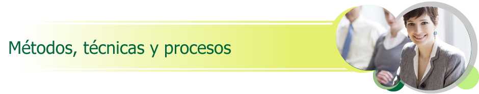 Métodos, técnicas y procesos